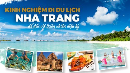 Du Lịch Nha Trang - Khám phá vẻ đẹp hòn ngọc Việt